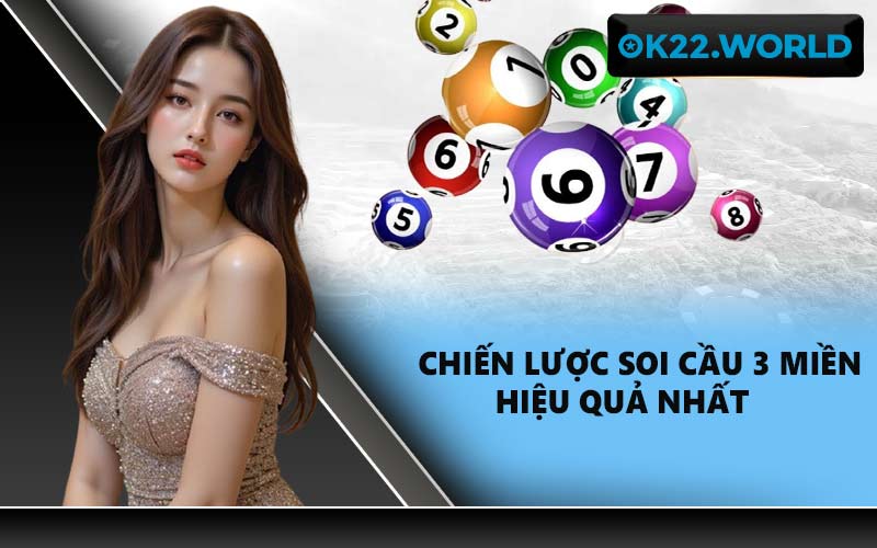 Chiến lược soi cầu 3 miền hiệu quả nhất